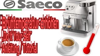 Saeco Brühtemperatur erhöhen  Anleitung Tutorial [upl. by Baldwin]