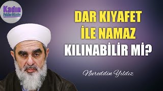 DAR KIYAFET İLE NAMAZ KILINABİLİR Mİ  Nureddin Yıldız [upl. by Danieu916]