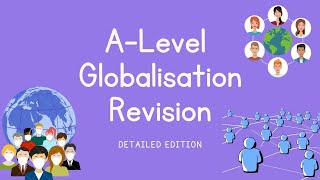 DETAILED Globalistion Overview  A Level Geography Revision [upl. by Airan582]