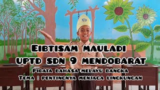 Pidato Bahasa Melayu Bangka oleh Eibtisam Mauladi UPTD SDN 9 Mendobarat [upl. by Nevsa]