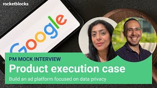 PM product execution interview Build an ad platform w Google Global Product Lead and exeBay PM [upl. by Genaro]