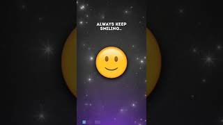 Always keep smiling statusvideo life [upl. by Haman]