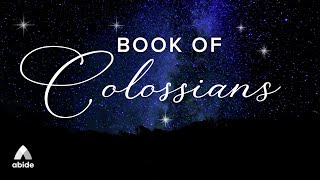 Book of Colossians Holy Bible Audio by Abide Meditation [upl. by Helaina483]