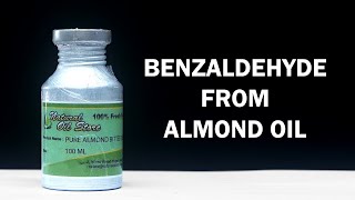 Making Benzaldehyde from Bitter Almond Oil [upl. by Taimi]