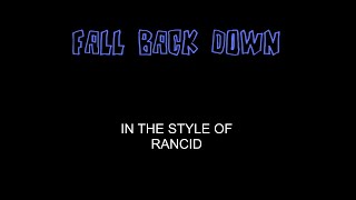 Rancid  Fall Back Down  Karaoke  With Backing Vocals [upl. by Pell]