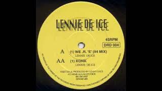 Lennie De Ice  We R ‘E’ 94 Mix  Do Or Die RecordsDRD004  1994 [upl. by Howard]