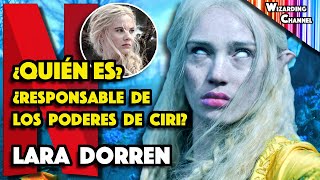 LARA DORREN y LOS PODERES DE CIRI ¿Quién es ¿Por qué aparece en su subconsciente TODA SU HISTORIA [upl. by Mccafferty]