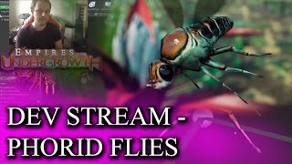 Empires of the Undergrowth Development Stream  Working on Phorid Flies Again [upl. by Reinwald574]