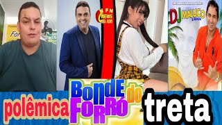 treta e polêmica no bonde do forró com empresário e DJ Maluco o bonde da Juliana bonde [upl. by Arracahs]