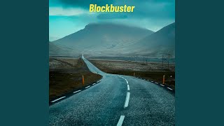 Blockbuster [upl. by Anoli]