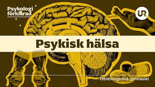 Psykisk hälsa förklarad  PSYKOLOGI  Gymnasienivå [upl. by Enovad]