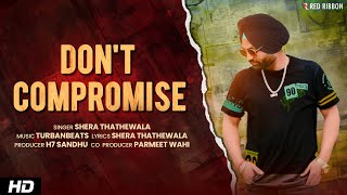 quot Dont Compromise quot Official Music Video  Shera Thathewala  Turbanbeats [upl. by Ardith]