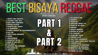 PART 1 amp 2 BEST BISAYA REGGAE SONGS NONSTOPCOMPILATION COLLECTION  JHAYKNOW  RVW [upl. by Llesram]