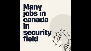 Recession free job in Canada Security officer  lots of opportunities [upl. by Nolyar901]