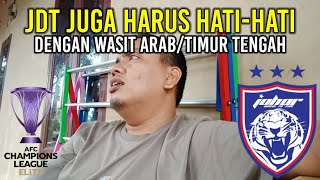 JDT juga harus hatihati dengan Wasit Arab Jika lolos ke babak gugur ACL Elite 2024 [upl. by Ayoras]