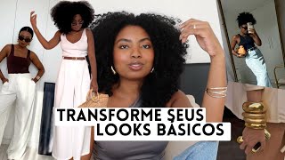 COMO TRANSFORMAR SEU LOOK BÁSICO AO ESTILOSO Camila Nunes [upl. by Jat]