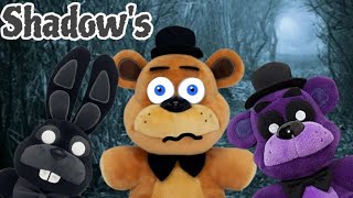 FNaF Plush  The Shadows [upl. by Ardena]