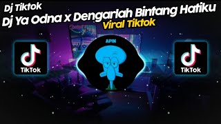 DJ YA ODNA x DENGARLAH BINTANG HATIKU BY MAMAN FVNDY VIRAL TIK TOK TERBARU 2023 [upl. by Nauqahs]