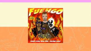 FIGHT CLVB amp Sico Vox  Fuehgo ft Richie Loop [upl. by Senaj]