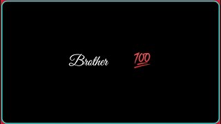 Brother 💯  brother status  brother love status 😘 [upl. by Erdnaed]