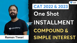 Installment  Compound and Simple Interest in One Shot  CAT 202223  Raman Tiwari [upl. by Ecraep]