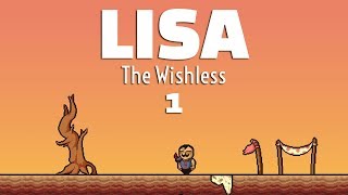 Wishes do Come True  Lisa the Wishless  Part 1  Lets Play Gameplay [upl. by Kryska]