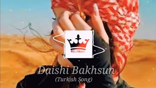 Daishi Bakhsun Turkish Song Arbic Song Official Music [upl. by Ennoira20]