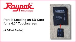 Raypak® Loading an SD Card for 43quot Touchscreen  Training Video [upl. by Tamah188]