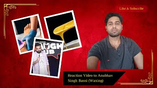 Waxing  Stand Up Comedy ft Anubhav Singh Bassi Reaction  Abbas Reacts [upl. by Witty]