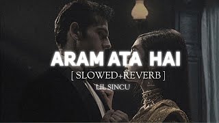 Aram Ata Hai Deedar Se Tere Ek Lamha Slowed  Reverb  Lyrics Azaan sami khan [upl. by Lessur]