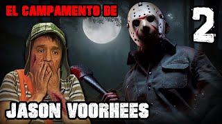 EL CAMPAMENTO DE JASON VOORHEES  EL CHAVO DEL 8 amp VIERNES 13 23 [upl. by Pollack]