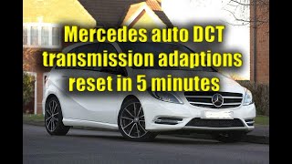 Mercedes DCT transmission reset in 5 mins [upl. by Diannne]