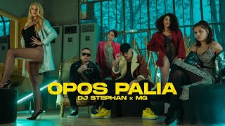 Opos Palia  Dj Stephan x MG Official Music Video [upl. by Ecinnahs]