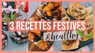 3 Recettes Festives Healthy Et Gourmandes 🍫🎄✨ [upl. by Analim]