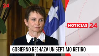 Gobierno rechaza un séptimo retiro tras conocerse fecha de tramitación  24 Horas TVN Chile [upl. by Weinrich682]