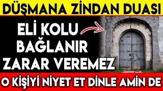 DÜŞMANA ZİNDAN DUASI  ELİ KOLU BAĞLANIR ZARAR VEREMEZ O KİŞİYİ NİYET ET DİNLE AMİN DE [upl. by Lenej]