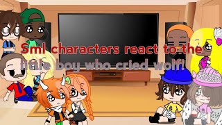 Sml characters react to the little boy who cried wolf [upl. by Imhskal197]