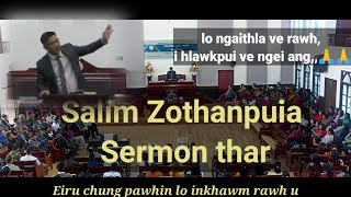 Salim Zothanpuia Sermon thar ber🗣️ Lung kha chawi sâwn rawh u🗣️ [upl. by Leeban]