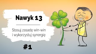 🔄 Stosuj zasadę winwin i wykorzystuj synergię  Nawyk 13  Dzień 1  Wygrana czy [upl. by Oinotnas301]