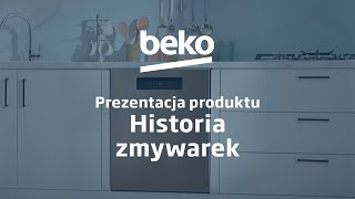 BEKO — Historia zmywarek — prezentacja produktu [upl. by Malone234]