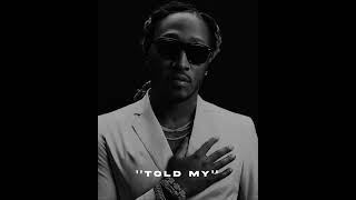 FREE Future Type Beat Told my [upl. by Crescin]