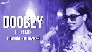 Doobey Club Remix  DJ Abdul amp DJ Ganesh  Gehraiyaan  Deepika Siddhant Ananya  OAFF Savera [upl. by Notserk196]