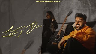 Losing You  HarDeep dhaliwal Official Video Treff E  Jetx Digital  Latest Punjabi songs 2024 [upl. by Iror]