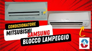 Il condizionatore samsung lampeggia ed in blocco climatizzatore Mitsubishi lampeggia non funziona [upl. by Erbas]