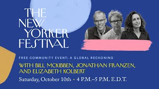 A New Yorker Festival Community Event with Jonathan Franzen Elizabeth Kolbert and Bill McKibben [upl. by Maril]