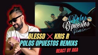 BLESSD ❌ KRIS R POLOS OPUESTOS REMIX ☯️ VIDEO OFICIAL REACCION [upl. by Mailiw395]