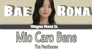 Mio Caro Bene  Bae Rona The Penthouse [upl. by Nylde733]