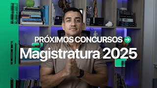 Próximos concursos Magistratura 2025 [upl. by Campbell]