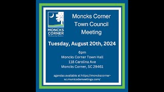 Moncks Corner Town Council August 2024 [upl. by Anertak100]