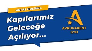 AvrupaKent GYO  Kapılarımız Geleceğe Açılıyor… [upl. by Noletta]